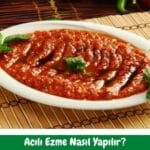 Acılı Ezme Tarifi - Nasıl Yapılır