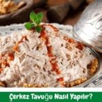 Çerkez Tavuğu Tarifi - Nasıl Yapılır