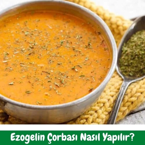 Ezogelin Çorbası Tarifi - Nasıl Yapılır