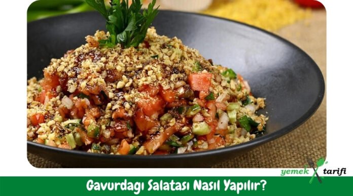 Gavurdağı Salatası Tarifi - Nasıl Yapılır