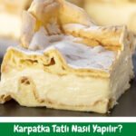 Karpatka Tatlı Tarifi - Nasıl Yapılır