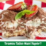 Tiramisu Tarifi - Nasıl Yapılır