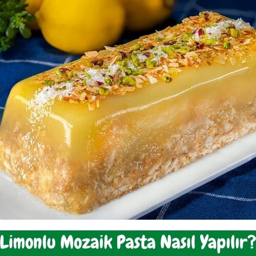 Limonlu Mozaik Pasta Tarifi - Nasıl Yapılır